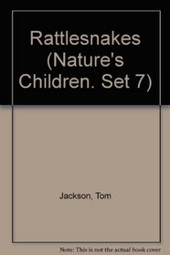 Rattlesnakes (Nature's Children. Set 7)