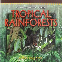 TROPICAL RAINFORESTS (DOMINIE HABITATS OF THE WORLD)
