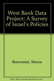 West Bank Data Project: A Survey of Israel's Policies (AEI studies)