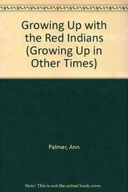 Growing Up With the Red Indians