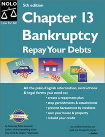 Chapter 13 Bankruptcy: Repay Your Debts, Fifth Edition