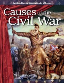 Causes of the Civil War: Expanding and Preserving the Union (Building Fluency Through Reader's Theater)