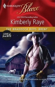 The Braddock Boys: Brent  (Braddock Boys, Bk 2) (Love at First Bite, Bk 5) (Harlequin Blaze, No 551)