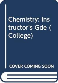Chemistry: Instructor's Gde (College)