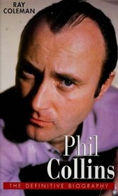 Phil Collins: The Definitive Biography