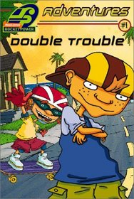 Double Trouble (Rocket Power Adventures #1)