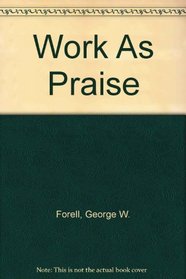 Work As Praise (Justice books)