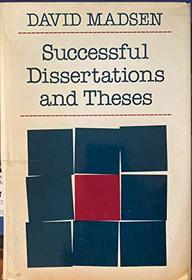 Successful Dissertations & Theses: A Guide to Graduate Student Research from Proposal to Completion (Social & Behavioural Sciences)