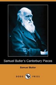 Samuel Butler's Canterbury Pieces (Dodo Press)