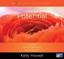 Unfold Your Potential, 3 Cds [Unabridged Library Edition]