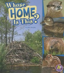 Whose Home Is This? (A+ Books: Nature Starts)