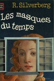 Les Masques Du Temps (Le Livre de Poche/Science fiction, 7001)