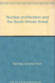 Nuclear proliferation and the South African threat