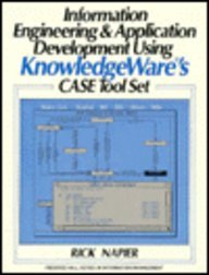 Information Engineering  Application Development: Using Knowledgeware's Case Tool Set (Prentice Hall Series in Information Management)