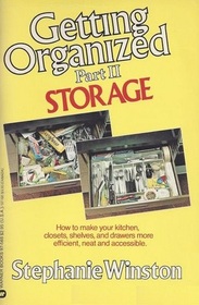 Getting Organized Part II: Storage