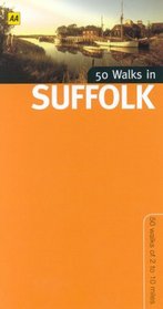50 Walks in Suffolk: 50 Walks of 2 to 10 Miles
