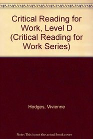 Critical Reading for Work, Level D (Critical Reading for Work Series)