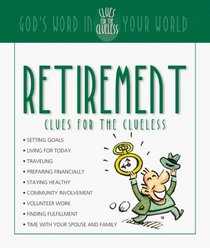 Retirement Clues for the Clueless (Clues for the Clueless)