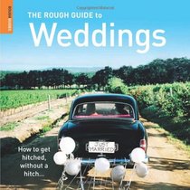 Getting Hitched: The Rough Guide to Weddings for Girls & Guys (Rough Guide Reference Series)