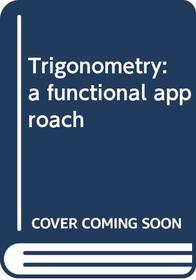 Trigonometry: a functional approach