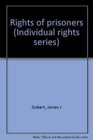 Rights of Prisoners (Individual Rights Series)