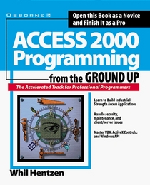 Access 2000: Programming from the Ground Up (From the Ground Up Series)
