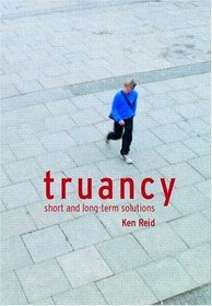 Truancy: Short and Long-term Solutions