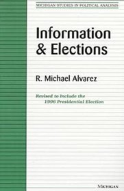 Information and Elections (Michigan Studies in Political Analysis)
