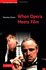 When Opera Meets Film (Cambridge Studies in Opera)