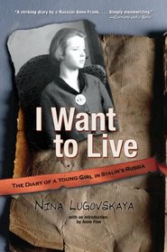 I Want To Live: The Diary of a Young Girl in Stalin's Russia