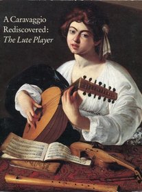 A Caravaggio rediscovered, the Lute player