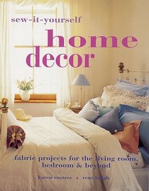 Sew-It-Yourself Home Decor: Fabric Projects for the Living Room, Bedroom  Beyond