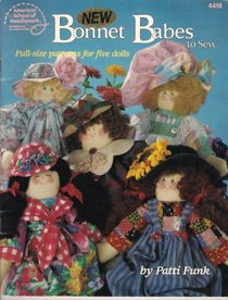 Bonnet Babes to Sew: Full-Size Patterns For Five Dolls