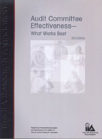 Audit Committee Effectiveness  What Works Best, 3rd Edition