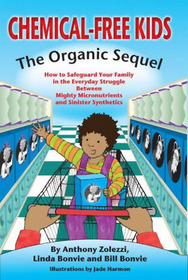 Chemical-Free Kids: The Organic Sequel