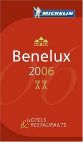 Michelin Red Guide 2006 Benelux (Michelin Red Guide: Benelux) (Multilingual Edition)