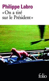 On a Tire Sur Le President (French Edition)