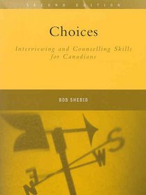Choices: Interviewing and Counselling Skills for Canadians