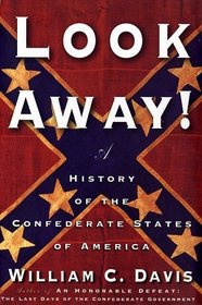 Look Away! : A History of the Confederate States of America