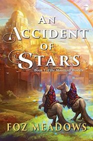 An Accident of Stars (Manifold Worlds, Bk 1)