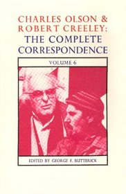 Charles Olson and Robert Creeley: The Complete Correspondence