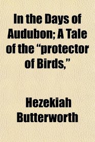 In the Days of Audubon; A Tale of the 