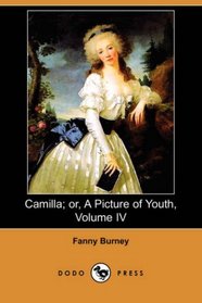 Camilla; or, A Picture of Youth, Volume IV (Dodo Press)