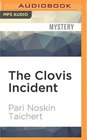 Clovis Incident, The (Sasha Solomon)