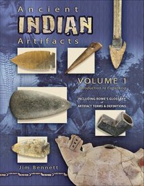 Ancient Indian Artifacts: Introduction to Collecting : Including Rowe's Glossary of Artifact Terms