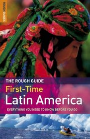 The Rough Guide to First-Time Latin America, Edition 2 (Rough Guide Travel Guides)