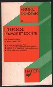 L'U.R.S.S. pouvoir et societe (Profil dossier) (French Edition)