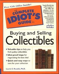 Complete Idiot's Guide to Antiques  Collectibles (The Complete Idiot's Guide)
