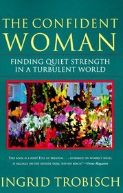 The Confident Woman: Finding Quiet Strength in a Turbulent World
