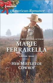 Her Mistletoe Cowboy (Forever, Texas, Bk 14) (Harlequin American Romance, No 1574)